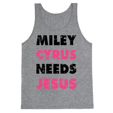 Miley Needs Jesus Tank Top