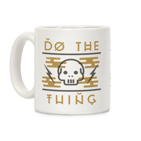 Do The Thing Coffee Mug