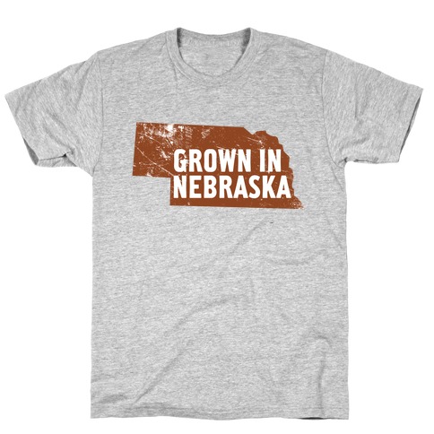Grown in Nebraska T-Shirt