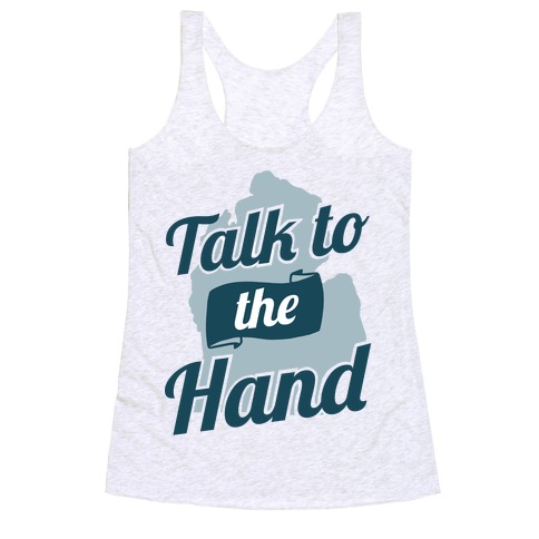 Talk to the Hand (Michigan) Racerback Tank Top