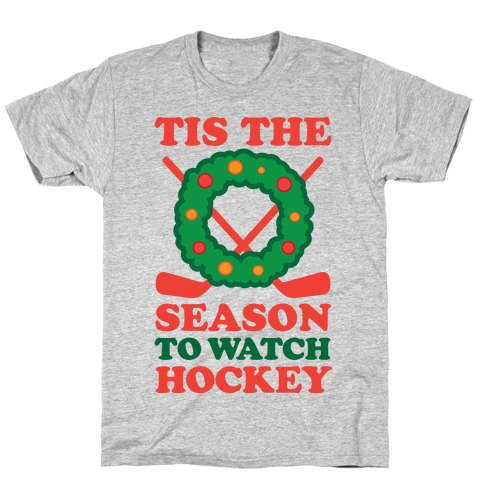 'Tis The Season To Watch Hockey T-Shirt