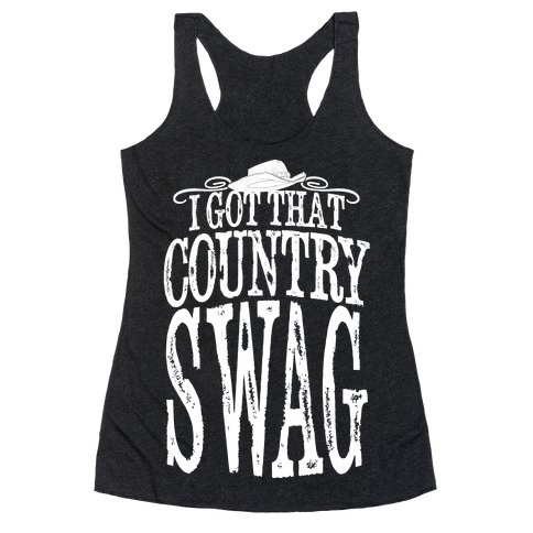 I Got That Country Swag Racerback Tank Top