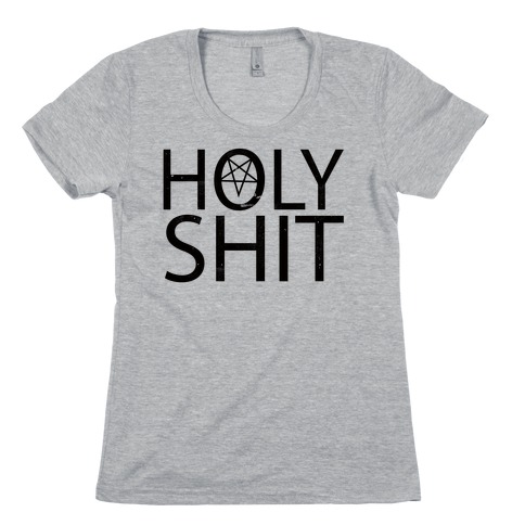 Holy Shit Womens T-Shirt