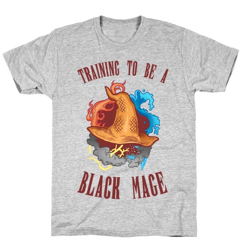 Training To Be A Black Mage T-Shirt
