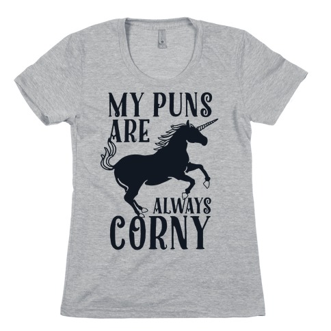 My Puns are Always Corny Womens T-Shirt