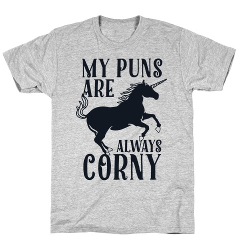 My Puns are Always Corny T-Shirt