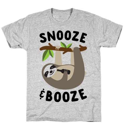 Snooze & Booze T-Shirt