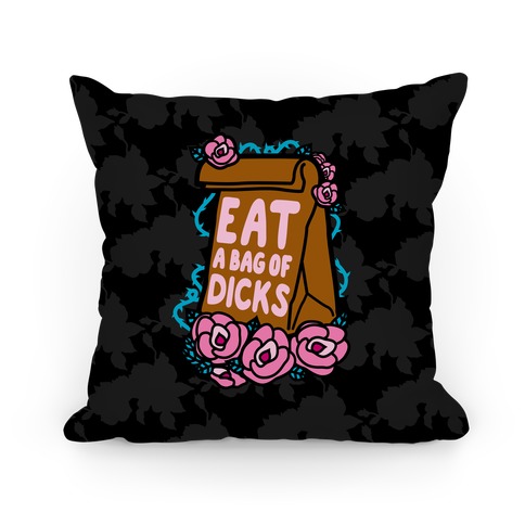 Funny Throw Pillows, Eat a Bag of Dicks Funny Throw Pillow