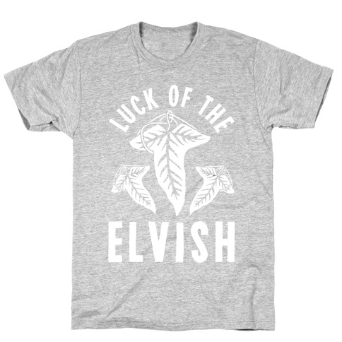 Luck of the Elvish T-Shirt