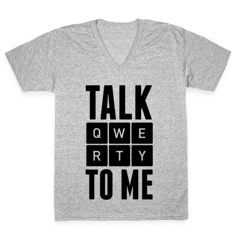 Talk QWERTY To Me V-Neck Tee Shirt