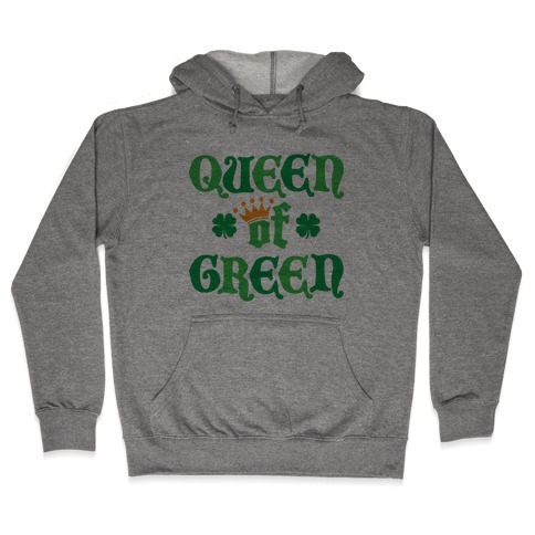 Queen Of Green Hooded Sweatshirt
