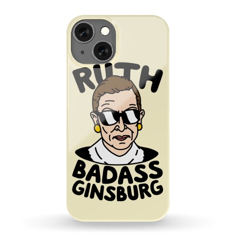 Ruth Badass Ginsburg Phone Case