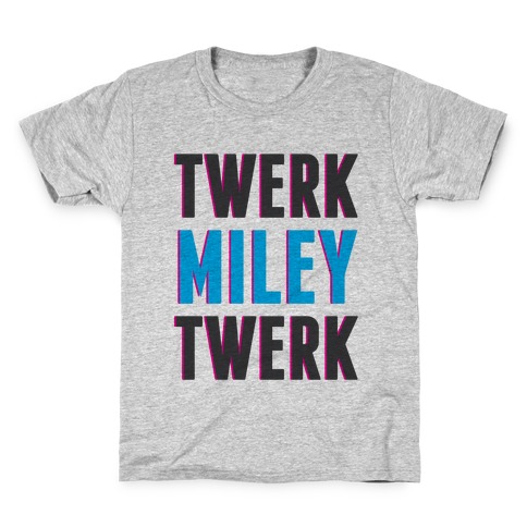 Twerk, Miley, Twerk Kids T-Shirt