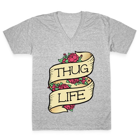 Thug Life V-Neck Tee Shirt