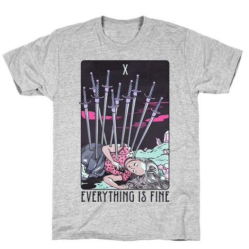 Ten Of Swords (Everything Is Fine) T-Shirt