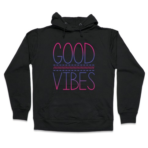 Good Vibes Hooded Sweatshirt