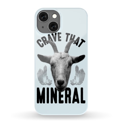 Crave That Mineral Phone Case