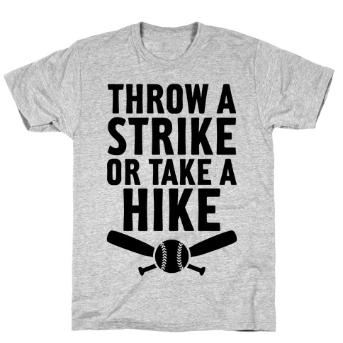 Throw A Strike Or Take A Hike T-Shirt