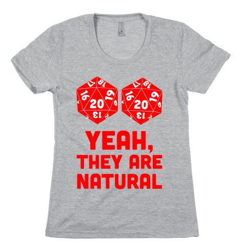 Yeah, They are Natural Womens T-Shirt