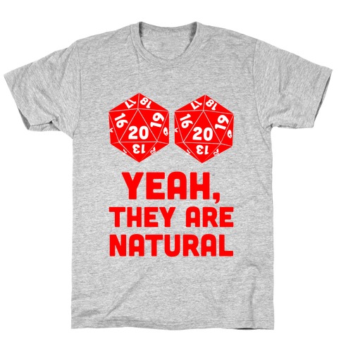 Yeah, They are Natural T-Shirt