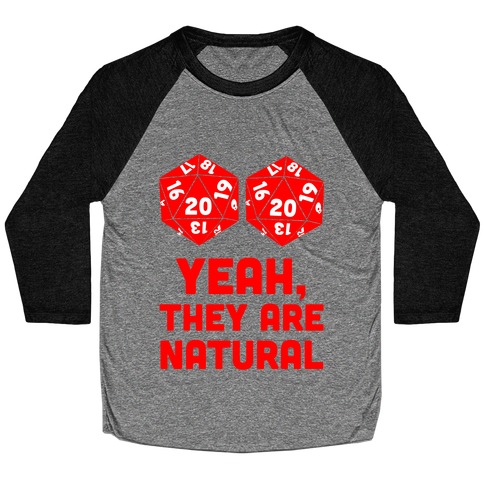 Yeah, They are Natural Baseball Tee