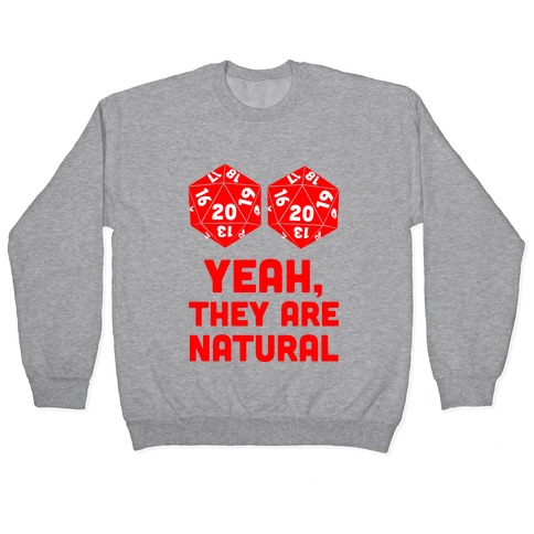Yeah, They are Natural Pullover