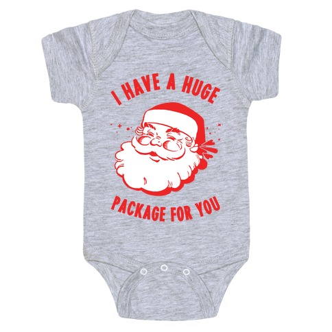 I Have A Huge Package For You Santa Baby One-Piece
