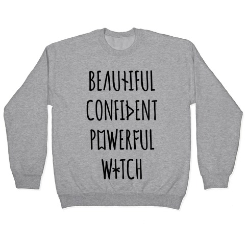 Beautiful Confident Powerful Witch Pullover