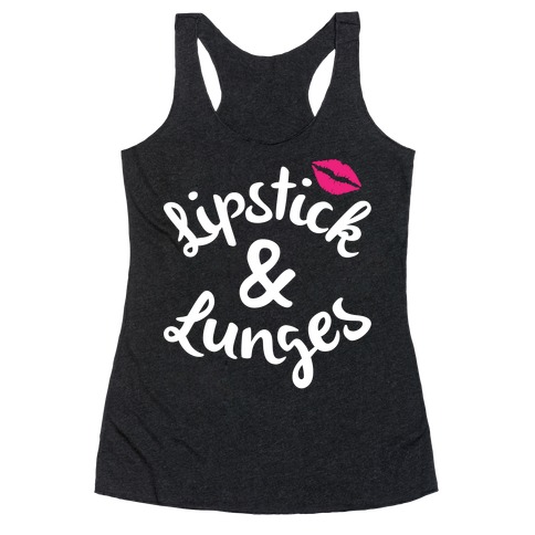 Lipstick And Lunges Racerback Tank Top