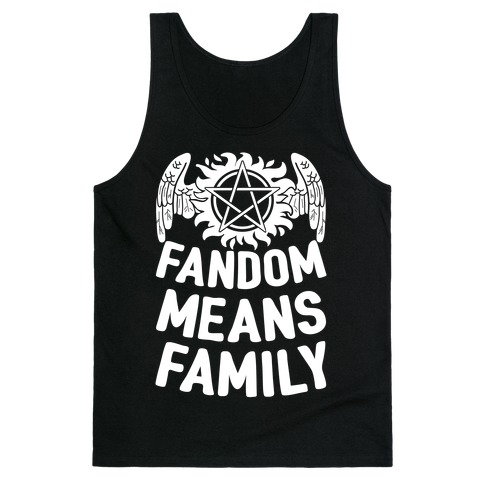 Fandom Means Family (Supernatural) Tank Top