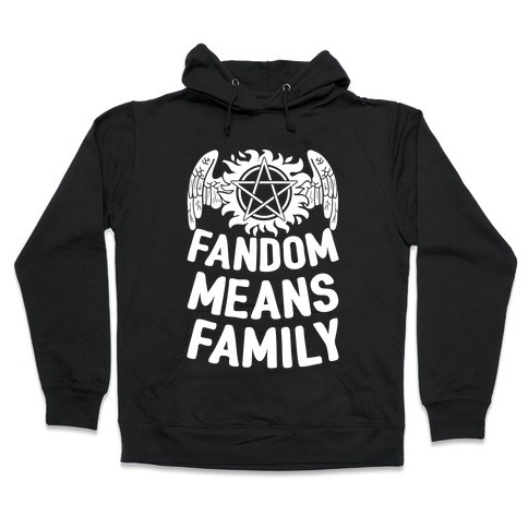 Fandom Means Family (Supernatural) Hooded Sweatshirt