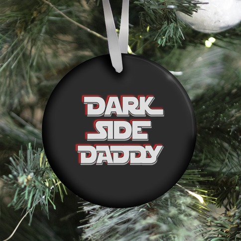 Dark Side Daddy Ornament