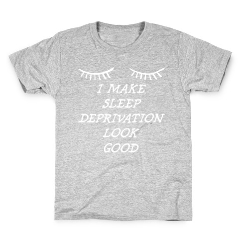 Sleep Deprivation Kids T-Shirt