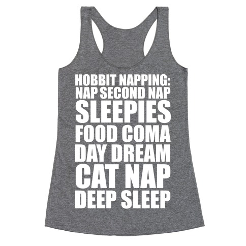 Hobbit Napping Nap Second Nap Sleepies Food Coma Day Dream Cat Nap Deep Sleep Racerback Tank Top