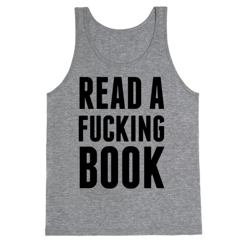 Read A F***ing Book Tank Top