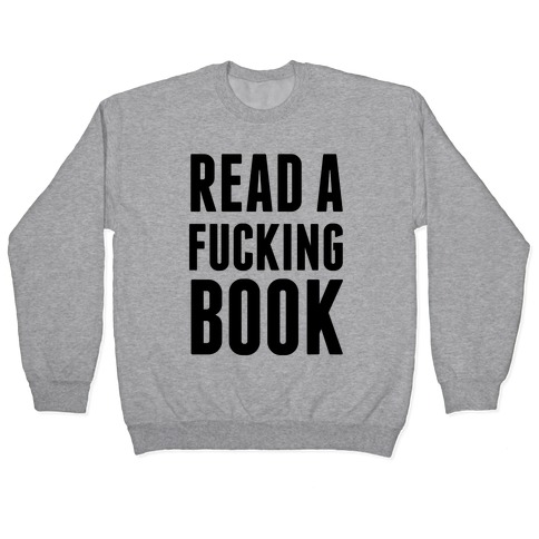 Read A F***ing Book Pullover