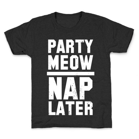 Party Meow Nap Later (Vintage) Kids T-Shirt