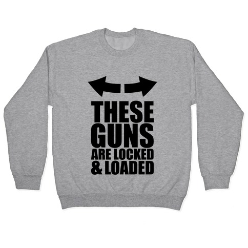 Locked and Loaded Pullover