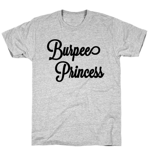 Burpee Princess T-Shirt