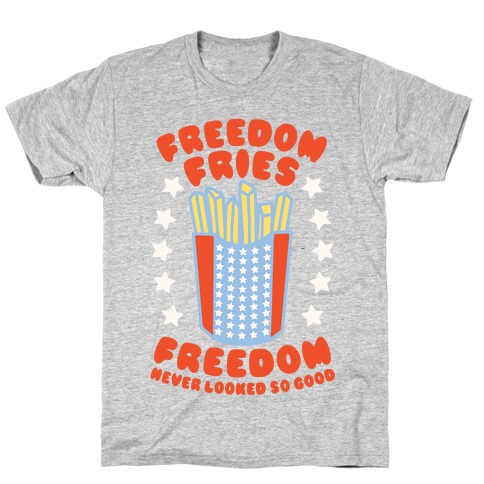 Freedom Fries T-Shirt