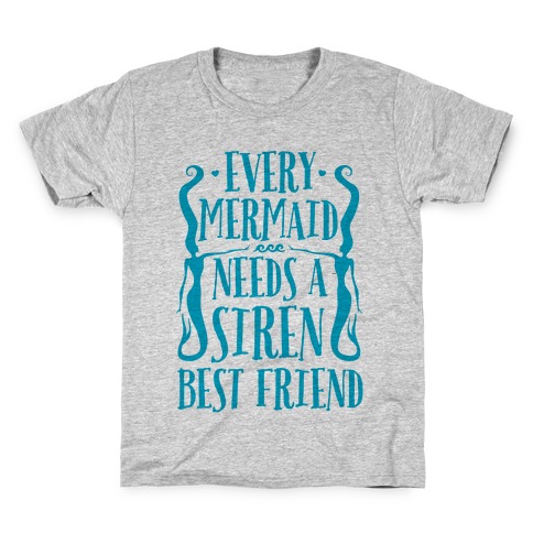 Every Mermaid Needs A Siren Best Friend Kids T-Shirt