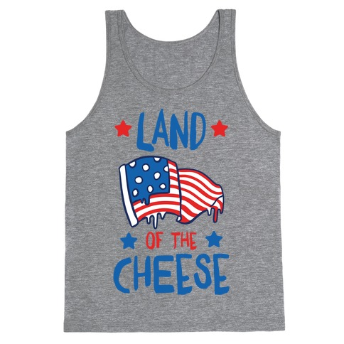 Land Of The Cheese Tank Top