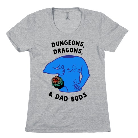 Dungeons, Dragons, & Dad Bods Womens T-Shirt