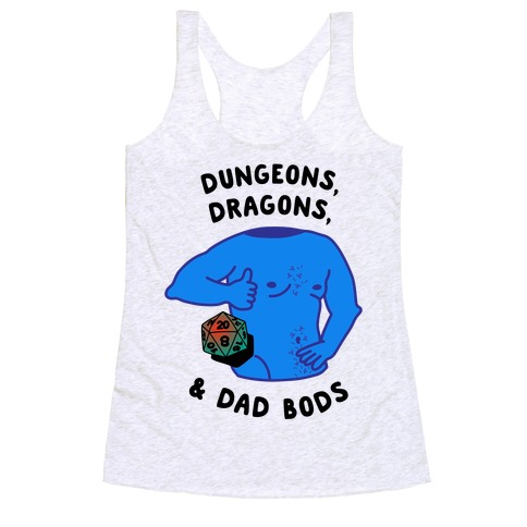 Dungeons, Dragons, & Dad Bods Racerback Tank Top