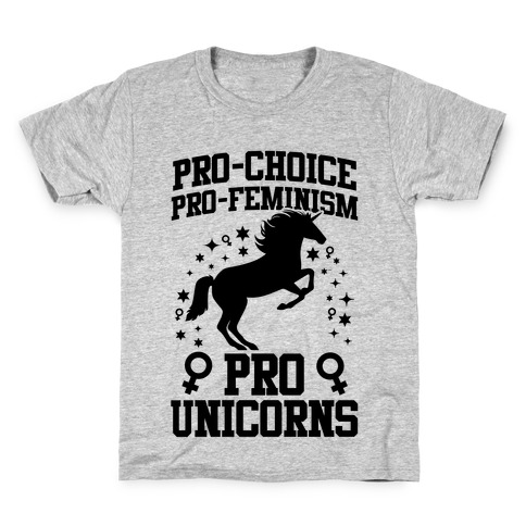 Pro-Choice Pro-Feminism Pro-Unicorns (Black) Kids T-Shirt