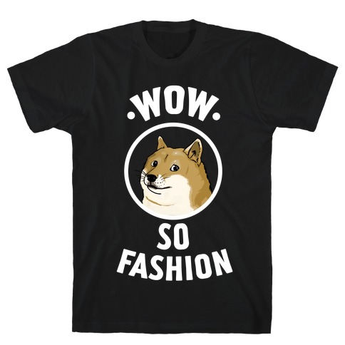Doge: Wow! So Fashion! T-Shirt