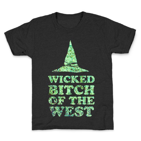 Wicked Bitch of the West Kids T-Shirt