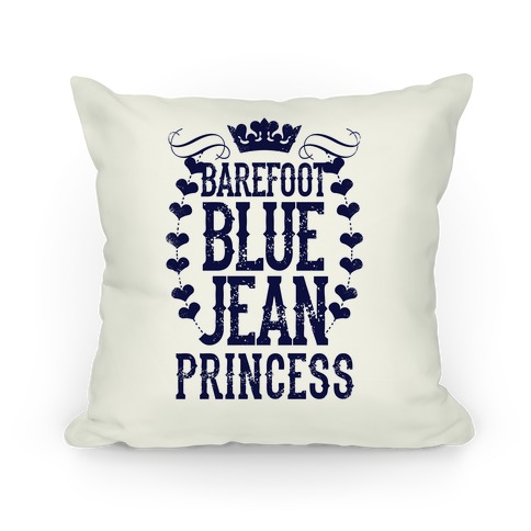 Barefoot Blue Jean Princess Pillow