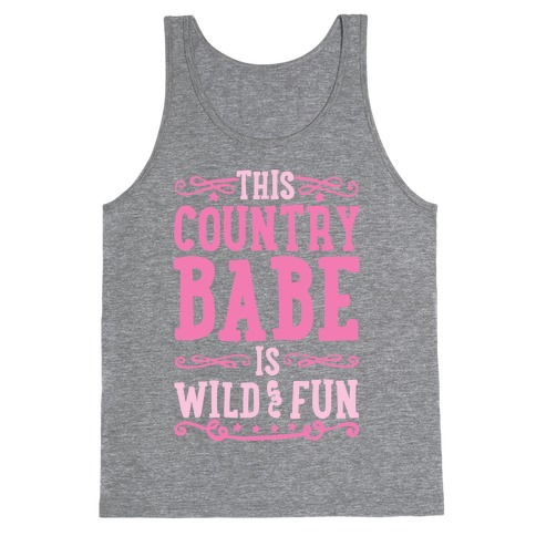 This Country Babe Is Wild and Fun Tank Top