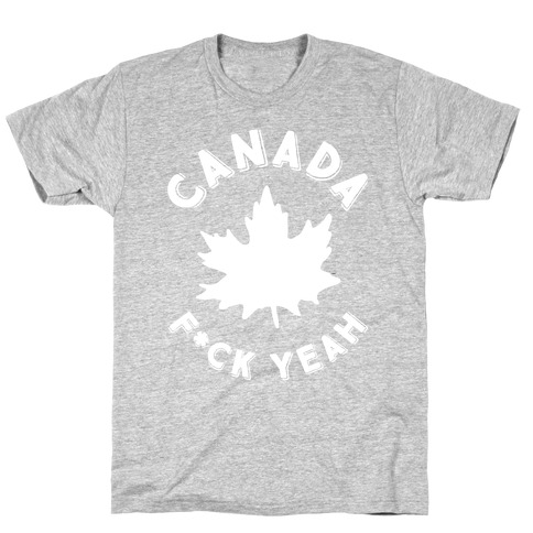 Canada F*ck Yeah T-Shirt